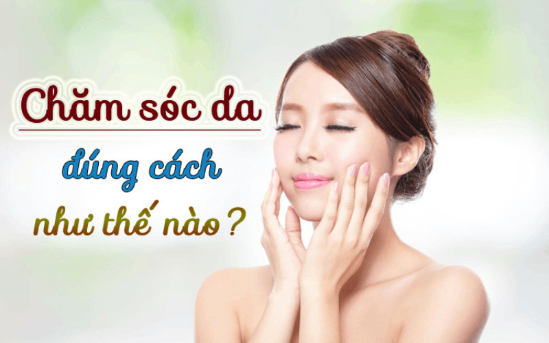 12 Bước Chăm Sóc Da Chuyên Sâu Hiệu Quả