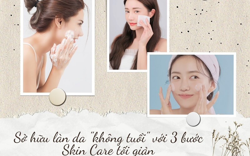Quy trình chăm sóc da tối giản: Giải pháp cho làn da khỏe mạnh