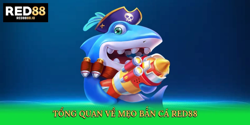 tong-quan-ve-meo-ban-ca-red88-2