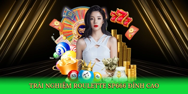 Roulette SP666 &#8211; Xoay Bánh Xe, Săn Thưởng Lớn