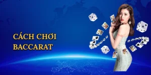 Cách chơi baccarat