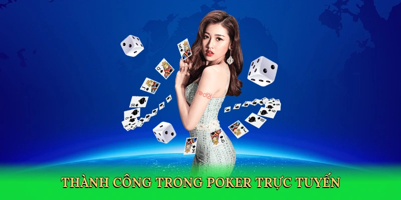 Thành công trong poker trực tuyến