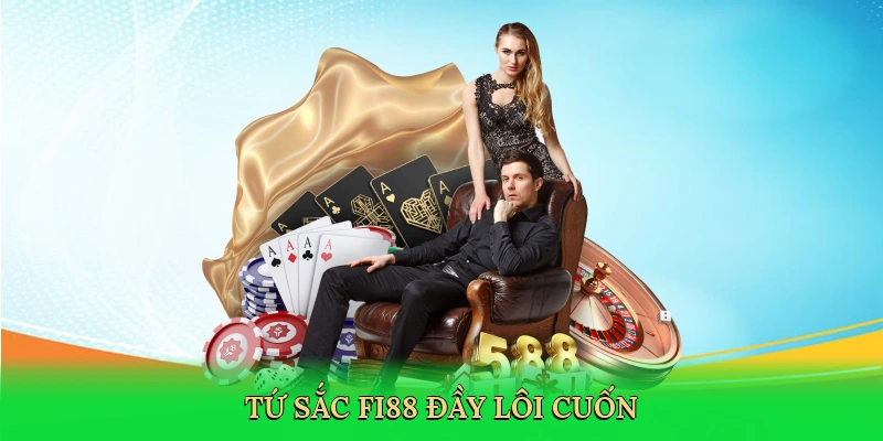 Tứ sắc FI88 đầy lôi cuốn