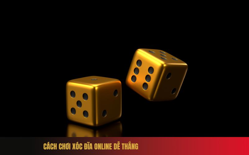 Cách Chơi Xóc Đĩa Online Dễ Thắng