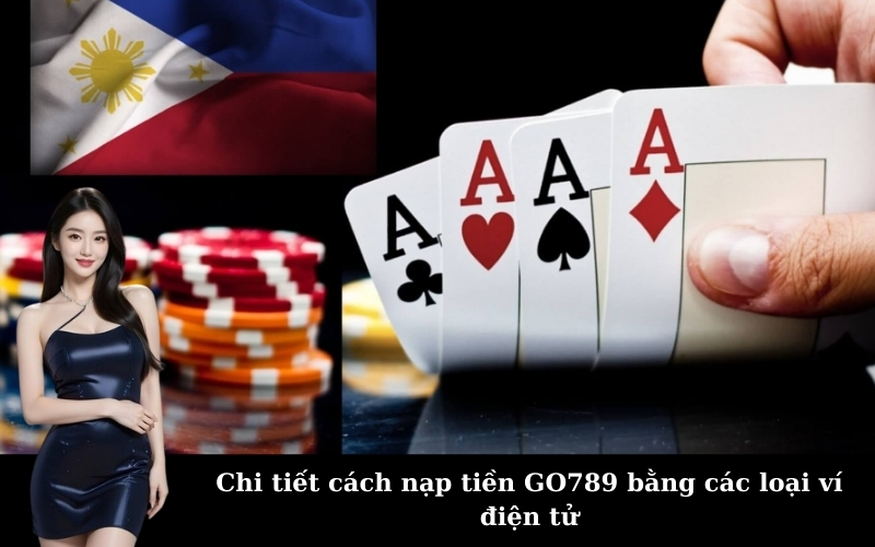 Các Phương Thức Trong Hướng Dẫn Nạp Tiền go789