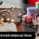 Miễn trừ trách nhiệm tại 78win