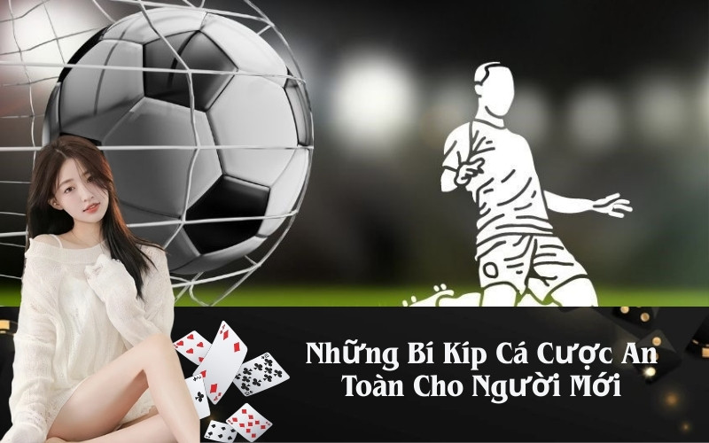 Cẩm nang cá cược bóng đá cho người mới bắt đầu tại Daga