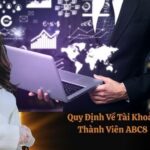 Quy Định Về Tài Khoản Thành Viên ABC8