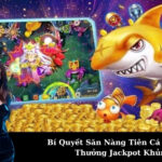 Bí Quyết Săn Nàng Tiên Cá Để Nhận Thưởng Jackpot Khủng