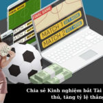 Chia sẻ Kinh nghiệm bắt Tài Xỉu từ cao thủ, tăng tỷ lệ thắng